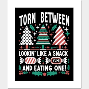 Torn Between Looking Like A Snack Christmas Trees Cakes Posters and Art